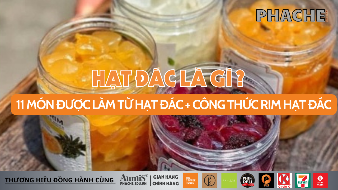 Hạt đác là gì ? 11 Món được làm từ Hạt đác + Công thức