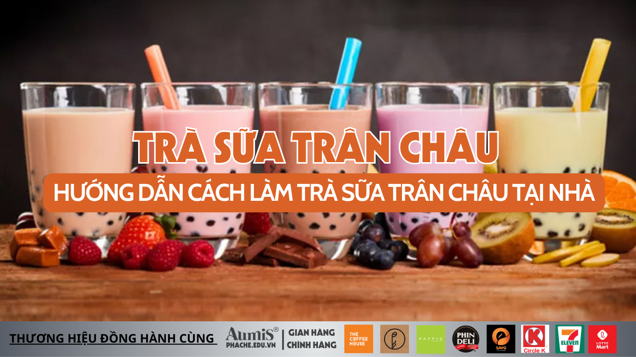 Trà sữa trân châu là gì ? Hướng dẫn cách làm trà sữa trân châu tại nhà